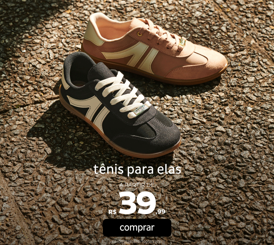 Tênis para elas a partir de R$39,99