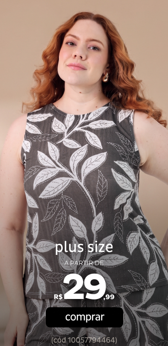 Plus size a partir de R$29,99 Plus size a partir de R$29,99