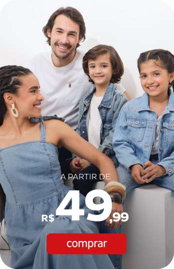Jeans para toda a família a partir de R$49,99