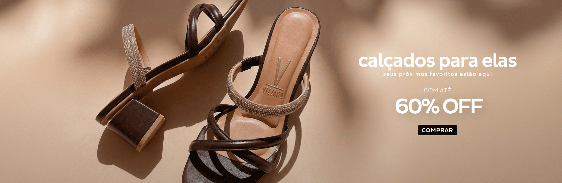 Calçados para Elas com até 60% OFF Calçados para Elas com até 60% OFF