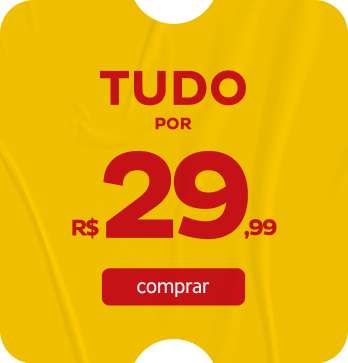 Tudo por R$29,99 Tudo por R$29,99