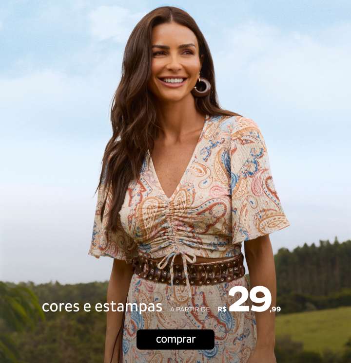 Cores e estampas a partir de R$29,99