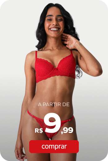 Calcinhas e Sutiãs a partir de R$9,99