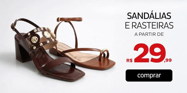 Sandálias e Rasteiras a partir de R$29,99