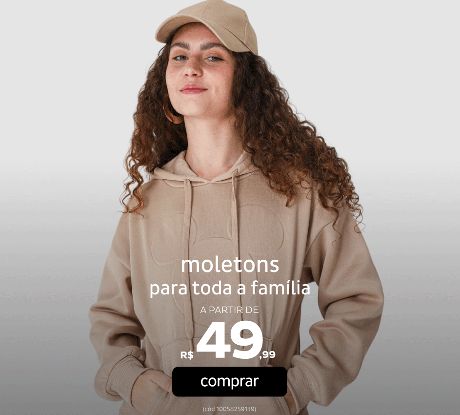 Moletons para toda a Família a partir de R$49,99 Moletons para toda a Família a partir de R$49,99