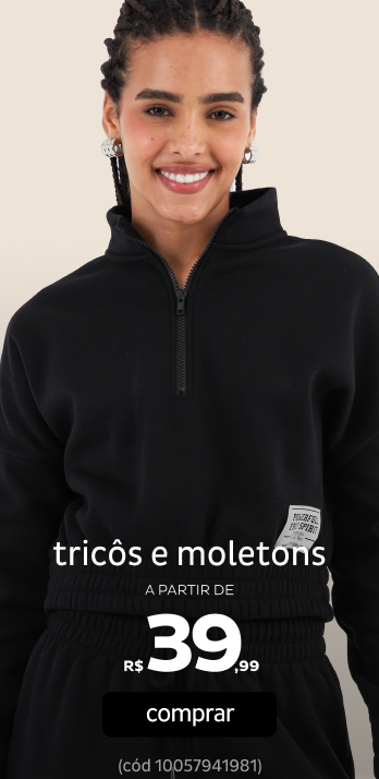 Tricôs e Moletons a partir de R$39,99