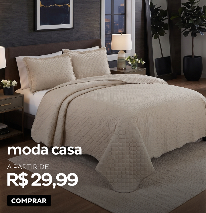 Cama Mesa e Banho a partir de R$29,99 Cama Mesa e Banho a partir de R$29,99