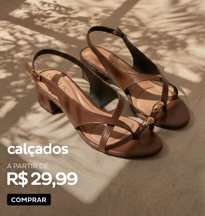 Calçados a partir de R$29,99 Calçados a partir de R$29,99