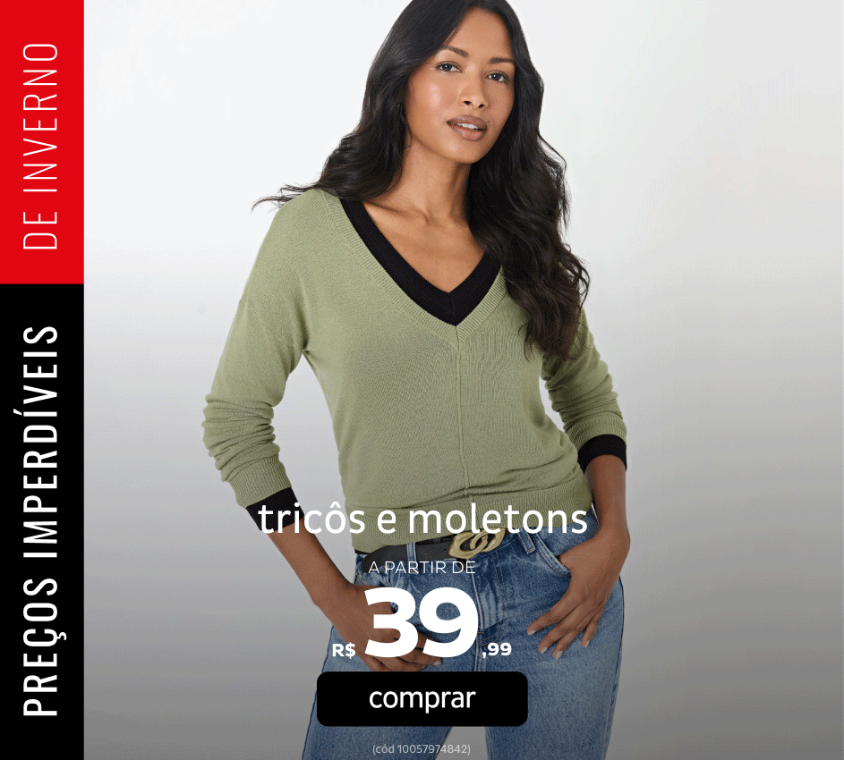 Tricôs e Moletons a partir de R$39,99