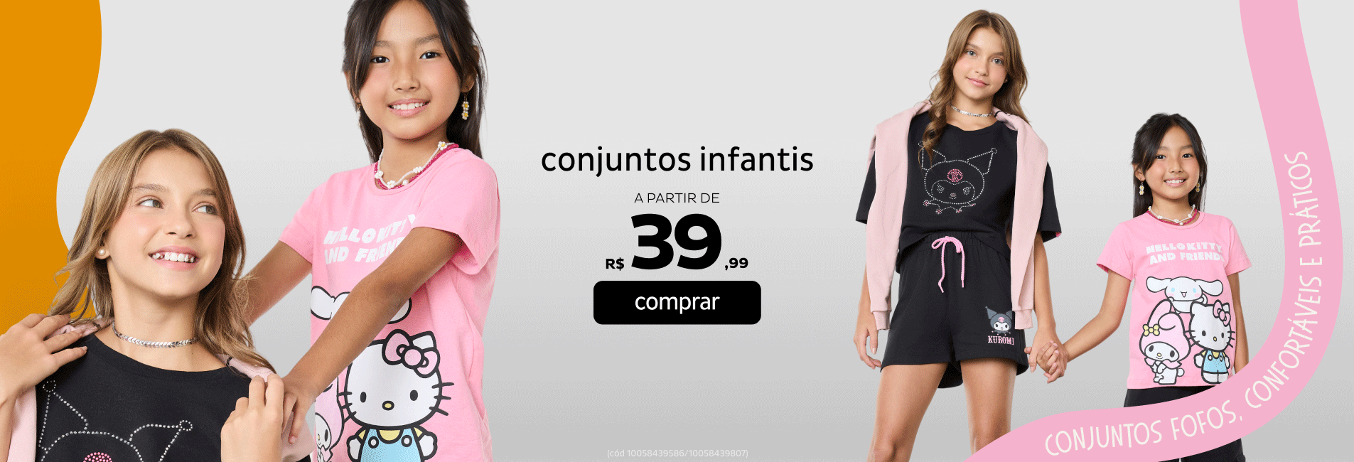 Conjuntos Infantis a partir de R$39,99