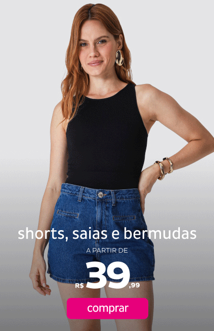 Shorts, Saias e Bermudas Jeans a partir de R$39,99