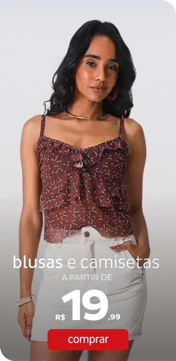 Blusas e Camisetas a partir de R$19,99 Blusas e Camisetas a partir de R$19,99