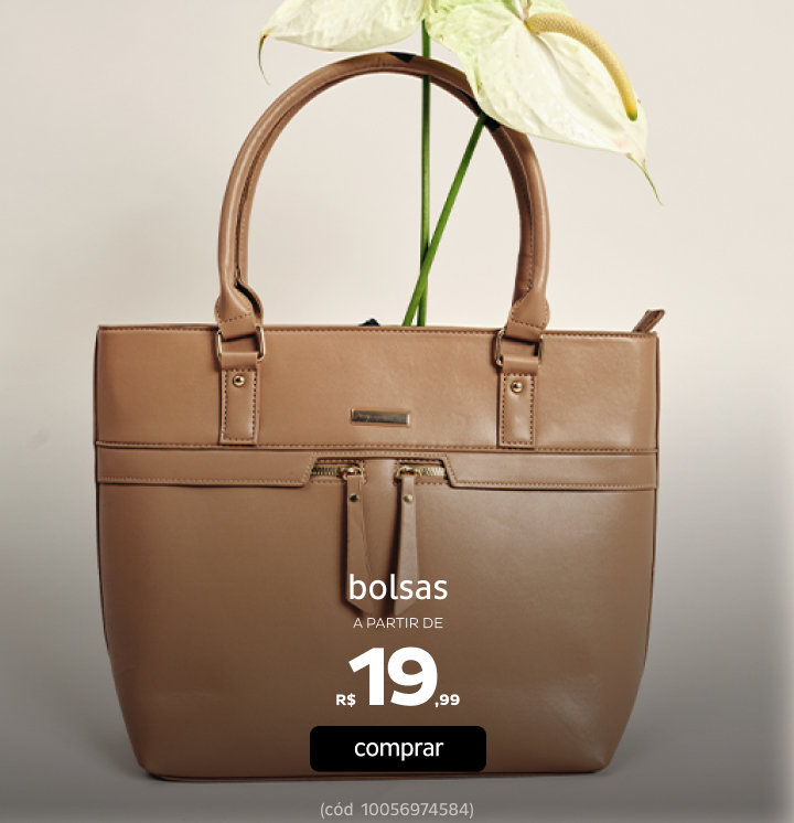 Bolsas a partir de R$19,99
