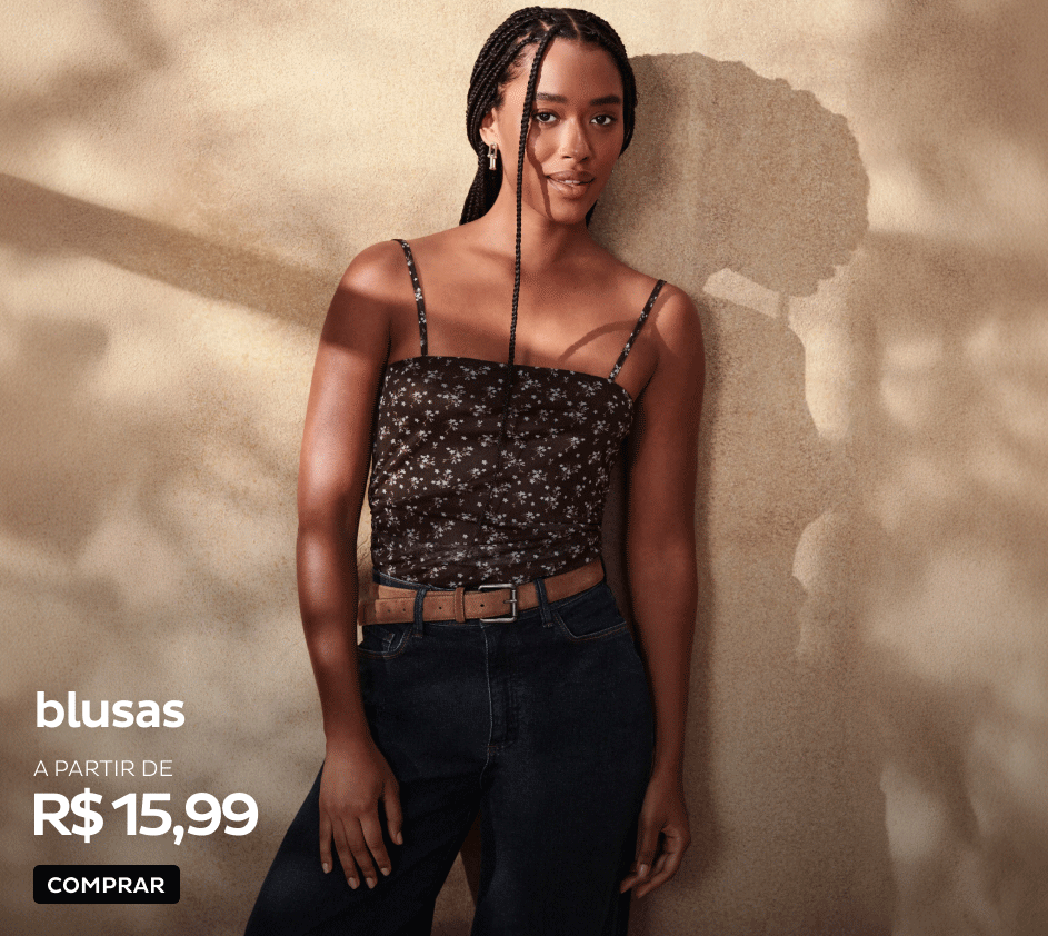 Blusa a partir de R$15,99 Blusa a partir de R$15,99