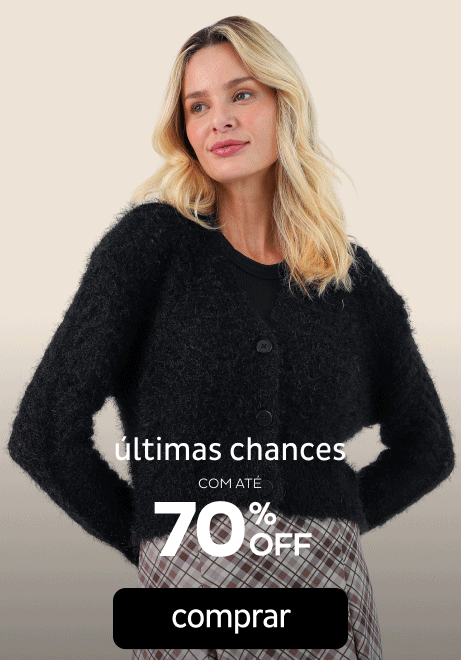 Últimas chances com até 70%