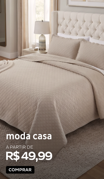 Cama, Mesa e Banho a partir de R$49,99 Cama, Mesa e Banho a partir de R$49,99