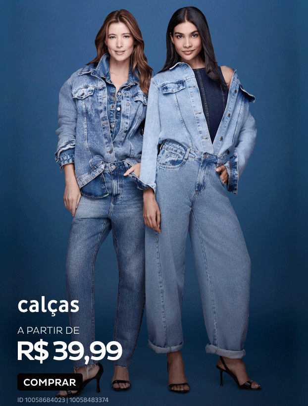 Calças Jeans a partir de R$39,99 Calças Jeans a partir de R$39,99