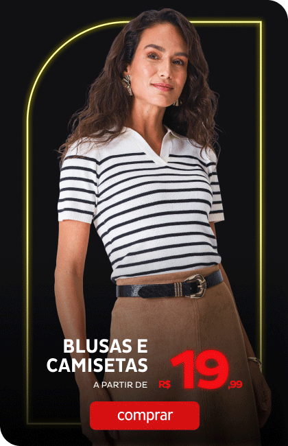 Blusas e Camisetas a partir de R$19,99